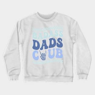 Badass Dads Club skeleton Gift For Men Father day Crewneck Sweatshirt